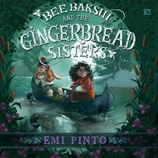 Cover image for Bee Bakshi and the Gingerbread Sisters