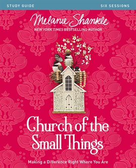Cover image for Church of the Small Things Bible Study Guide