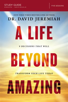 Cover image for A Life Beyond Amazing Study Guide