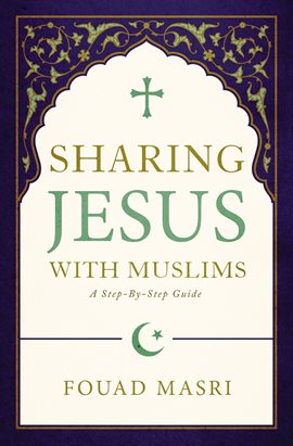 Cover image for Sharing Jesus With Muslims