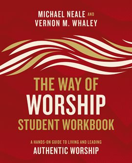 Cover image for The Way of Worship Student Workbook