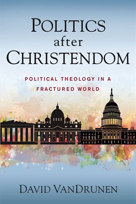 Cover image for Politics after Christendom