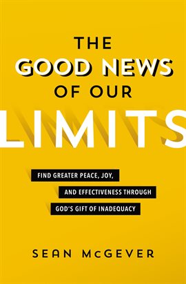 Cover image for The Good News of Our Limits