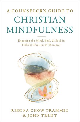 Cover image for A Counselor's Guide to Christian Mindfulness