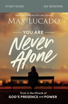 Cover image for You Are Never Alone Bible Study Guide