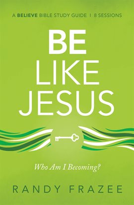 Cover image for Be Like Jesus Bible Study Guide