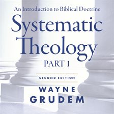 Cover image for Systematic Theology, Part 1