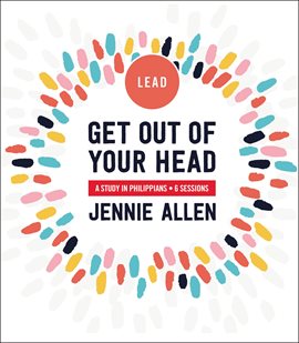 Cover image for Get Out of Your Head Bible Study Leader's Guide