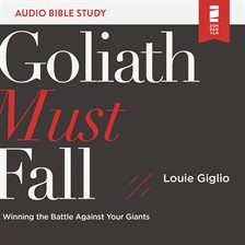 Cover image for Goliath Must Fall: Winning the Battle Against Your Giants