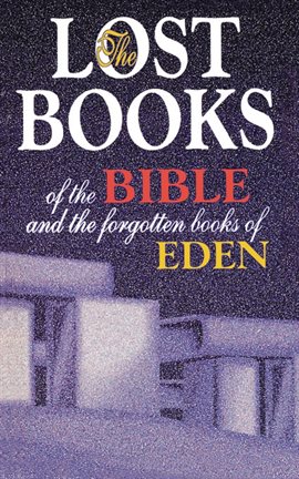 Cover image for Lost Books of the Bible and the Forgotten Books of Eden