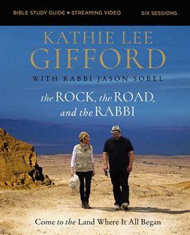 Cover image for The Rock, the Road, and the Rabbi Bible Study Guide plus Streaming Video