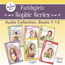 Cover image for Faithgirlz Sophie Series Audio Collection