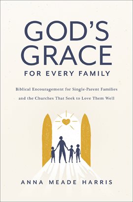 Cover image for God's Grace for Every Family