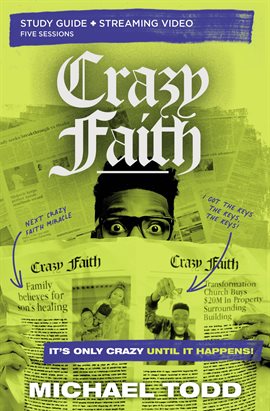 Cover image for Crazy Faith Bible Study Guide