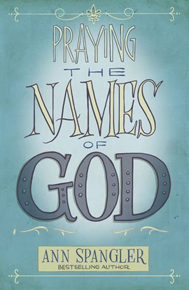 Cover image for Praying the Names of God