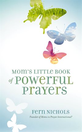 Imagen de portada para Mom's Little Book of Powerful Prayers