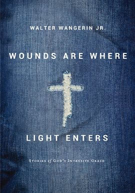 Cover image for Wounds Are Where Light Enters