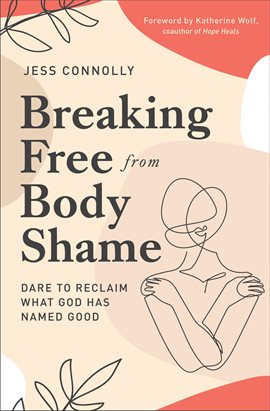 Cover image for Breaking Free from Body Shame