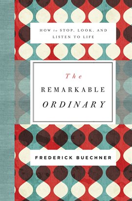 Cover image for The Remarkable Ordinary
