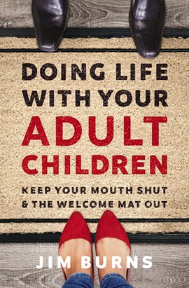 Cover image for Doing Life with Your Adult Children