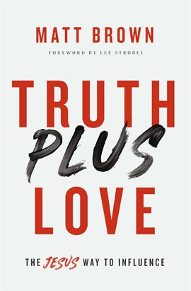Cover image for Truth Plus Love