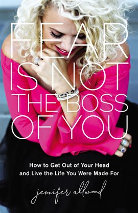 Cover image for Fear Is Not the Boss of You