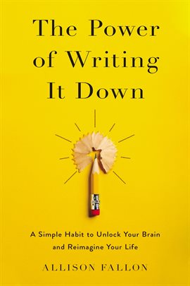 Cover image for The Power of Writing It Down