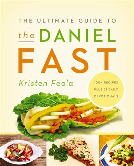 Cover image for The Ultimate Guide to the Daniel Fast