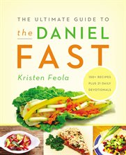 Cover image for The Ultimate Guide to the Daniel Fast