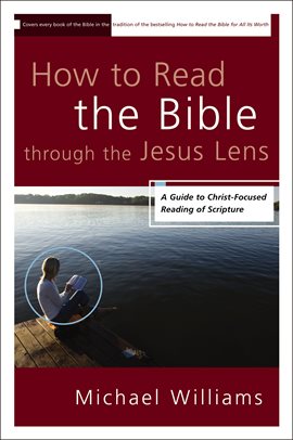 Cover image for How to Read the Bible through the Jesus Lens
