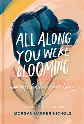 Cover image for All Along You Were Blooming