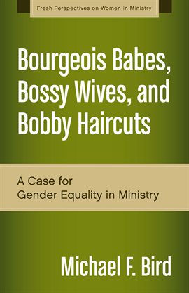 Cover image for Bourgeois Babes, Bossy Wives, and Bobby Haircuts