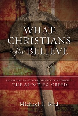 Cover image for What Christians Ought to Believe