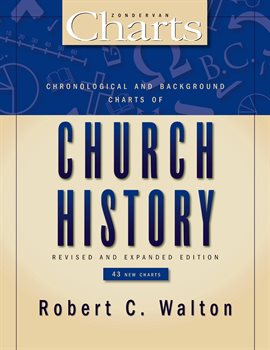 Cover image for Chronological and Background Charts of Church History