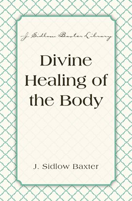 Cover image for Divine Healing Of The Body