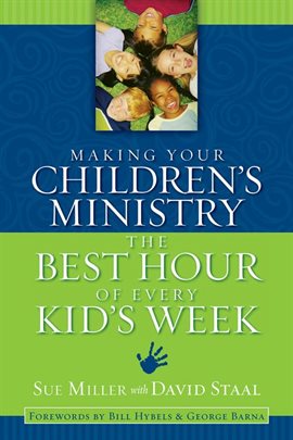 Imagen de portada para Making Your Children's Ministry the Best Hour of Every Kid's Week