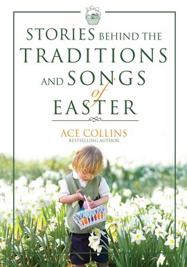 Cover image for Stories Behind the Traditions and Songs of Easter