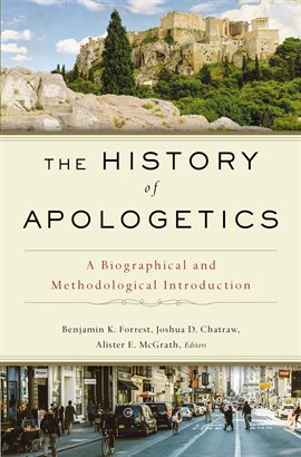 Cover image for The History of Apologetics