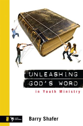 Cover image for Unleashing God's Word in Youth Ministry