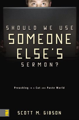 Cover image for Should We Use Someone Else's Sermon?