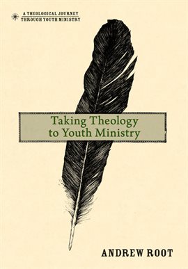 Cover image for Taking Theology to Youth Ministry