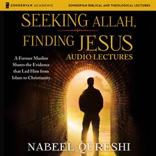 Cover image for Seeking Allah, Finding Jesus: Audio Lectures
