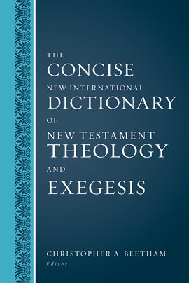 Cover image for The Concise New International Dictionary of New Testament Theology and Exegesis