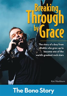 Cover image for Breaking Through By Grace: The Bono Story