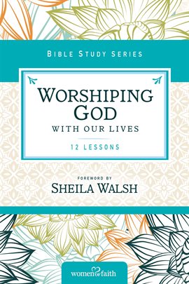 Cover image for Worshiping God with Our Lives