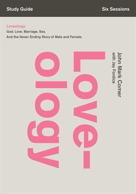 Cover image for Loveology Bible Study Guide