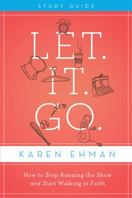 Cover image for Let. It. Go. Study Guide