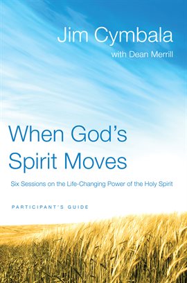Cover image for When God's Spirit Moves Bible Study Participant's Guide
