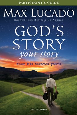 Cover image for God's Story, Your Story Participant's Guide