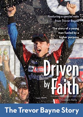 Cover image for Driven by Faith: The Trevor Bayne Story